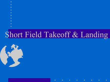 Short Field Takeoff & Landing