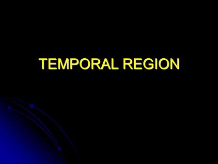 TEMPORAL REGION.