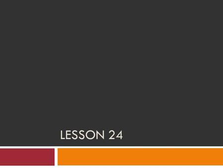 LESSON 24. Lesson 24 #1 WordPart of Speech DefinitionSentence Detract Verb To reduce the value, importance, or quality of something; to take away something.