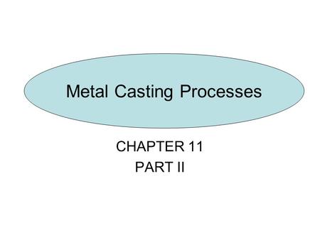 Metal Casting Processes