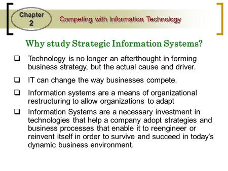 Why study Strategic Information Systems?