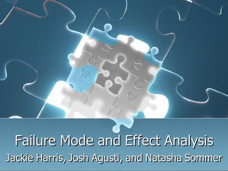 Failure Mode and Effect Analysis