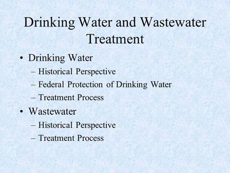 Drinking Water and Wastewater Treatment