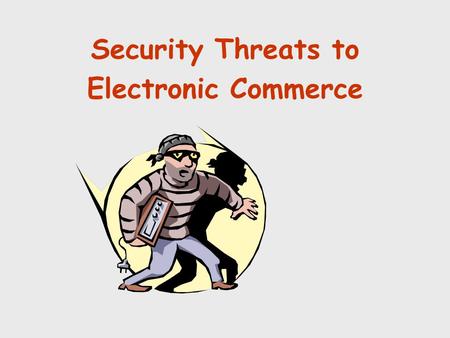 Security Threats to Electronic Commerce.