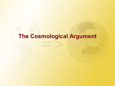 The Cosmological Argument