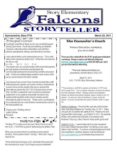 March 22, 2011 Sponsored by Story PTA Principal’s Corner Our faculty would like to thank you for your wonderful support during Open House. We all enjoyed.