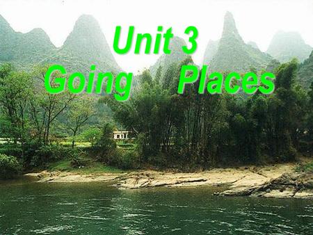 Unit 3 Going Places Going Places 123 Flight number Destination Gate FILL IN THE FORM CA 1145UA 445SE 3765 TokyoChangshaParis D45A15E34.