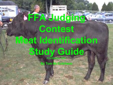 FFA Judging Contest Meat Identification Study Guide First Edition, 2003 By Tom McCutcheon.