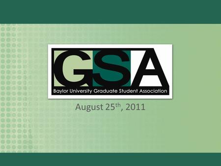 August 25 th, 2011. Today’s Agenda Dr. Chris Rios Recap of Last Year’s Progress Upcoming Year - Planning Intramurals Elections Committees.