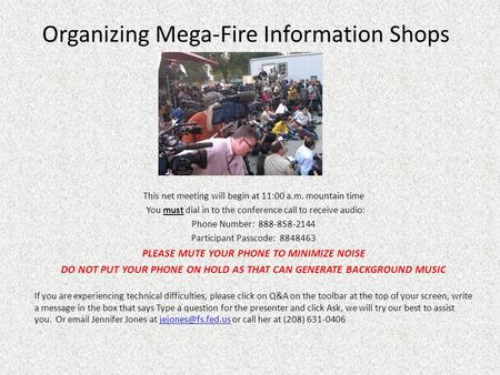 This net meeting will begin at 11:00 a.m. mountain time You must dial in to the conference call to receive audio: Phone Number: 888-858-2144 Participant.