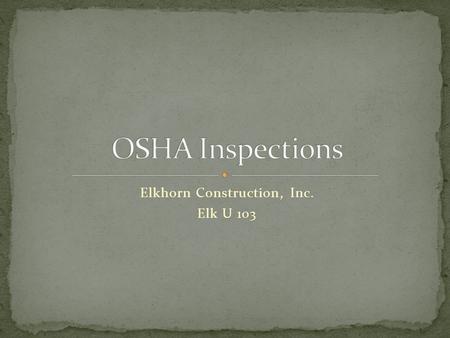 Elkhorn Construction, Inc. Elk U 103. BY ALL MEANS!!! Be courteous, pleasant and give them the upmost respect at all times. They are human beings doing.