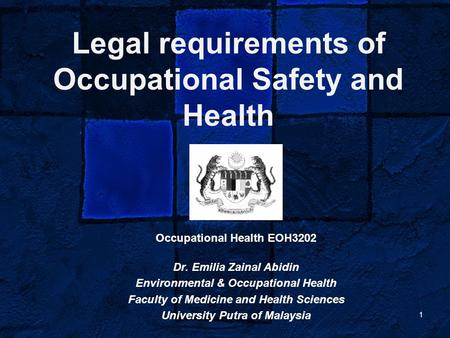 Legal requirements of Occupational Safety and Health