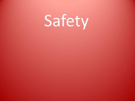 Safety. Todays Objectives Financials – Cost of ineffective safety programs Our Expectations Legal Obligations What’s Really Required in Safety How You.