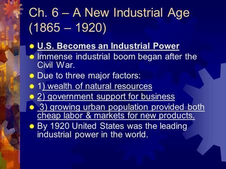 Ch. 6 – A New Industrial Age (1865 – 1920)