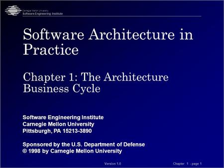 Software Engineering Institute Carnegie Mellon University Pittsburgh, PA 15213-3890 Sponsored by the U.S. Department of Defense © 1998 by Carnegie Mellon.