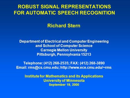 ROBUST SIGNAL REPRESENTATIONS FOR AUTOMATIC SPEECH RECOGNITION