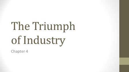 The Triumph of Industry