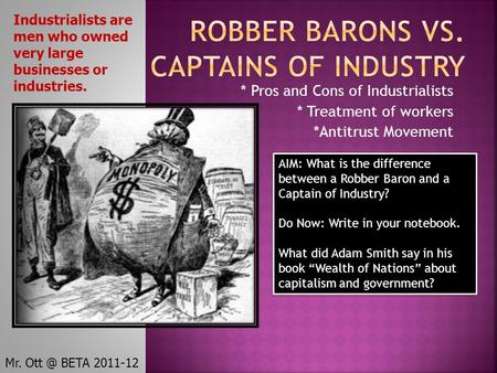 Robber Barons vs. Captains of Industry