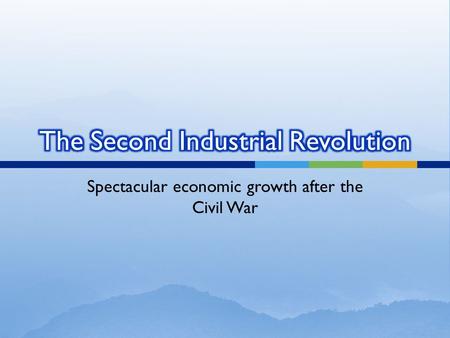 The Second Industrial Revolution