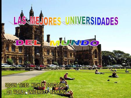 1º HARVARD UNIVERSITY - USA 2º UNIVERSITY OF CAMBRIDGE - UK.