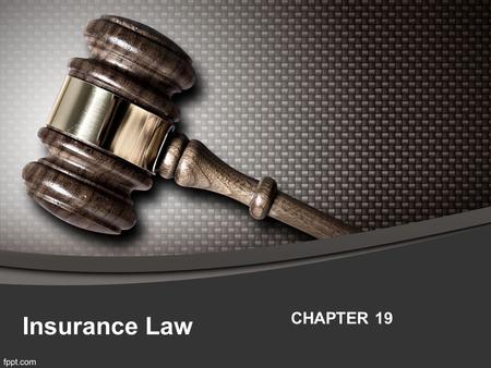 Insurance Law CHAPTER 19.