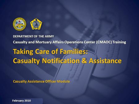 Taking Care of Families: Casualty Notification & Assistance