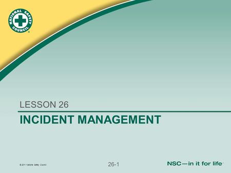 LESSON 26 INCIDENT MANAGEMENT.