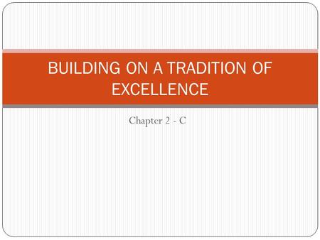 BUILDING ON A TRADITION OF EXCELLENCE