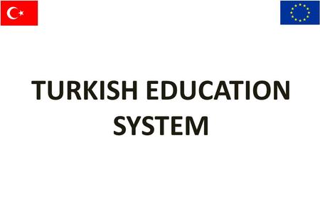 TURKISH EDUCATION SYSTEM