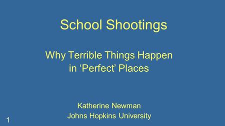 School Shootings Why Terrible Things Happen in ‘Perfect’ Places