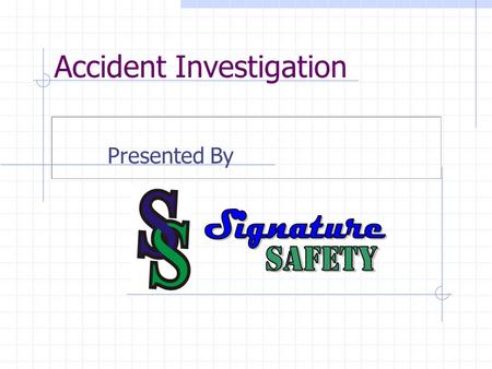 Accident Investigation