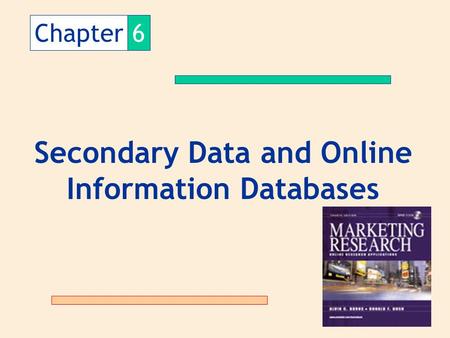 Chapter6 Secondary Data and Online Information Databases.