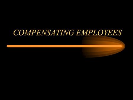 COMPENSATING EMPLOYEES. SEMESTER RECAP Context –SHRM –Legal environment –International Procuring –Planning –Recruiting –Selection Utilizing & Maximizing.