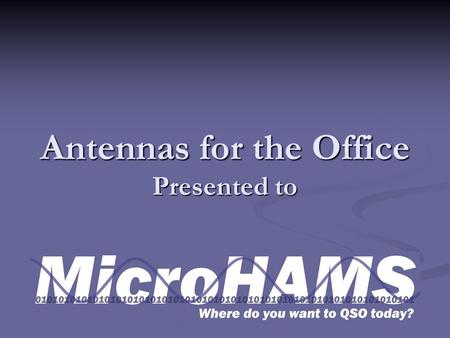 Antennas for the Office Presented to. Challenges of Office Radios RF Everywhere! RF Everywhere! High computer density High computer density “Leaded” glass.