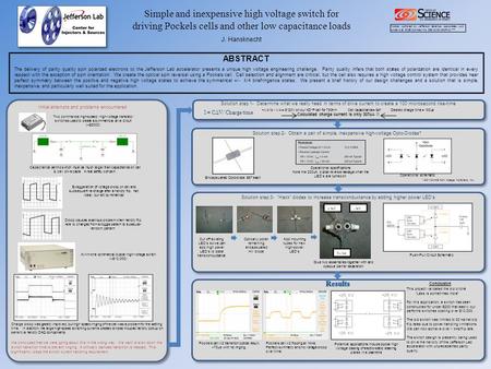 Simple and inexpensive high voltage switch for driving Pockels cells and other low capacitance loads J. Hansknecht ABSTRACT The delivery of parity quality.