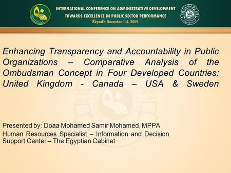 Presented by: Doaa Mohamed Samir Mohamed, MPPA Human Resources Specialist – Information and Decision Support Center – The Egyptian Cabinet Enhancing Transparency.