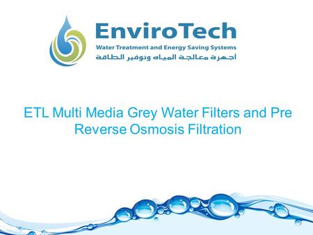 ETL Multi Media Grey Water Filters and Pre Reverse Osmosis Filtration.