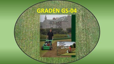 GRADEN GS-04. Simple in operation and capable of delivering good performance in all climatic conditions Dry, damp or humid.