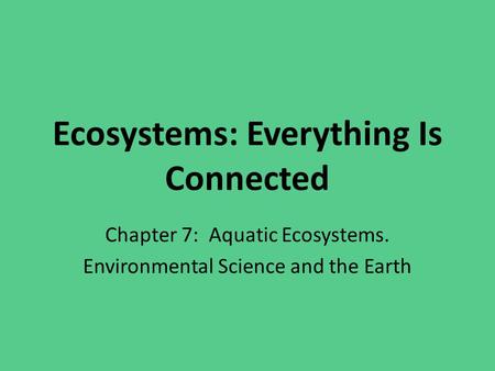 Ecosystems: Everything Is Connected