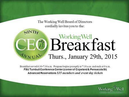 Breakfast served 6:30-7:30 a.m. Program begins promptly at 7:30 a.m. and ends at 9 a.m. FSU Turnbull Conference Center (corner of Copeland & Pensacola.