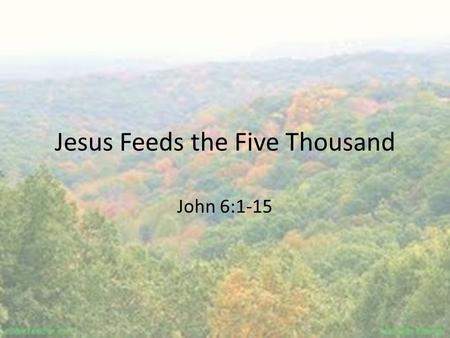 Jesus Feeds the Five Thousand