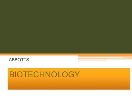 ABBOTTS BIOTECHNOLOGY.