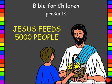 Bible for Children presents JESUS FEEDS 5000 PEOPLE.