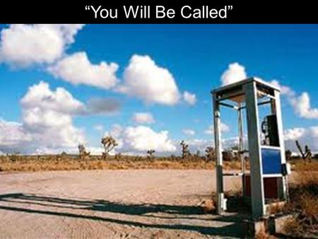 “You Will Be Called”. 35 Again, the next day, John stood with two of his disciples. 36 And looking at Jesus as He walked, he said, “Behold the Lamb of.