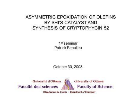 ASYMMETRIC EPOXIDATION OF OLEFINS BY SHI’S CATALYST AND