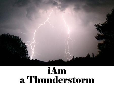 We Are A Thunderstorm Individually, we are single drops of rain, falling silently into the dust, offering scant promise of moisture to the thirsty land.