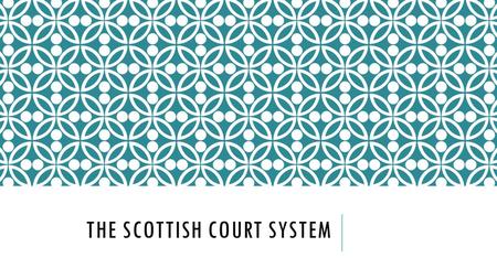 The Scottish Court System