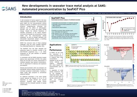 1. Scottish Association for Marine Science, Scottish Marine Institute, Oban, Scotland, UK New developments in seawater trace metal analysis at SAMS: Automated.