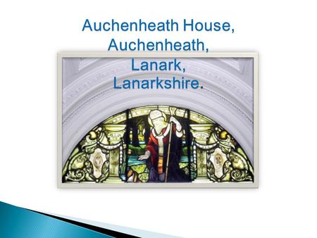 Auchenheath House, Auchenheath, Lanark, Lanarkshire.