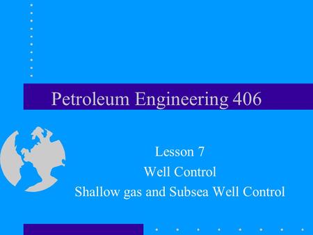 Petroleum Engineering 406